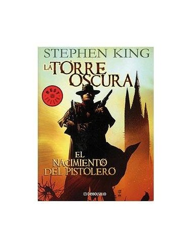 LA TORRE OSCURA 01. EL NACIMIENTO DEL PISTOLERO (COMIC) (DEBOLSILLO)