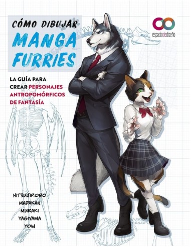 COMO DIBUJAR MANGA FURRIES LA GUIA PARA CREAR PERSONAJES ANTROPOMORFICOS DE FANTASIA