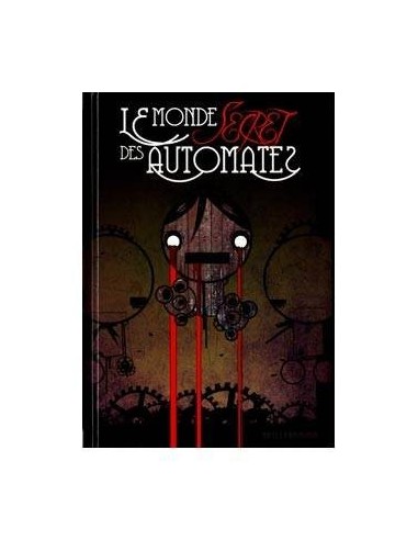 LE MONDE SECRET DES AUTOMATES