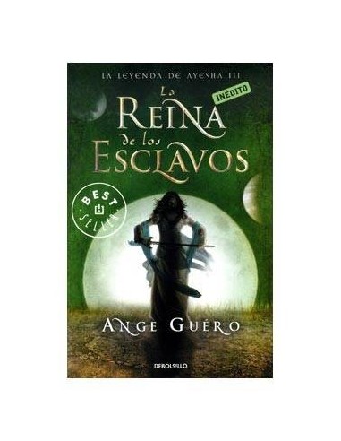 LA REINA DE LOS ESCLAVOS (LA LEYENDA DE AYESHA 03)(DEBOLSILLO)