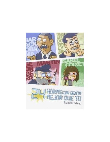 24 HORAS CON GENTE MEJOR QUE TU