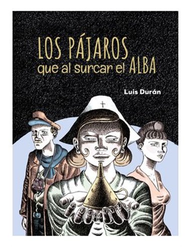LOS PAJAROS QUE AL SURCAR EL ALBA