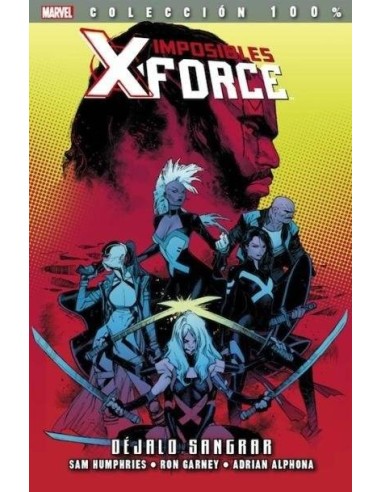IMPOSIBLES X-FORCE 06. DEJALO SANGRAR