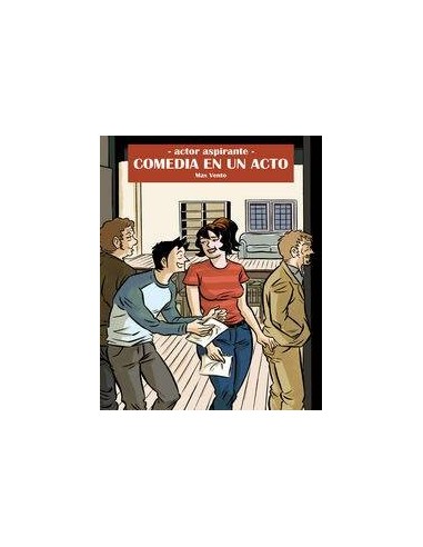 ACTOR ASPIRANTE 3. COMEDIA DE UN ACTO
