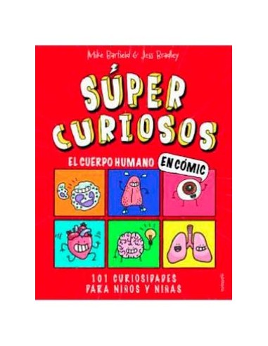 EL CUERPO HUMANO EN COMIC. 101 CURIOSIDADES PARA NIÑOS Y NIÑAS