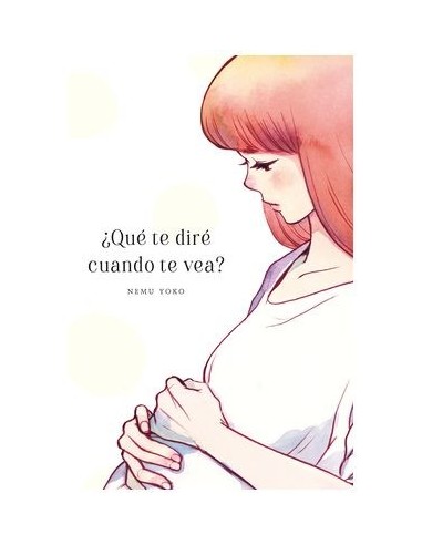 ¿QUE TE DIRE CUANDO TE VEA?
