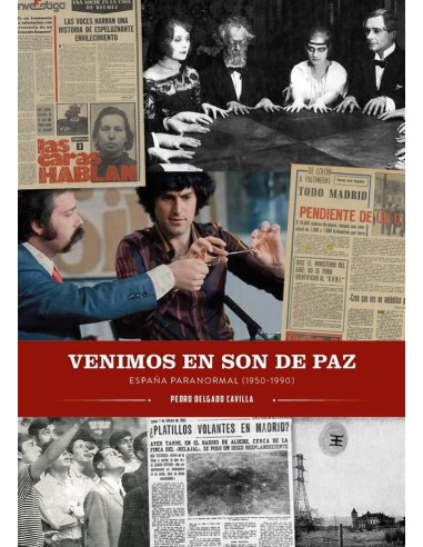 VENIMOS EN SON DE PAZ ESPAÑA PARANORMAL 1950 1990