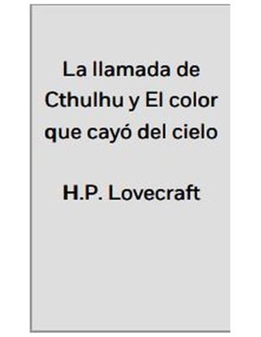 LA LLAMADA DE CTHULHU Y EL COLOR QUE CAYÓ DEL CIELO