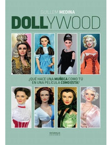 DOLLYWOOD QUE HACE UNA MUÑECA COMO TU EN UNA PELICULA COMO