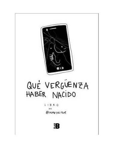 QUE VERGÜENZA HABER NACIDO