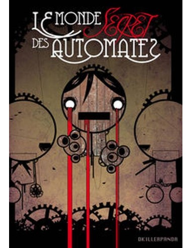 LE MONDE SECRET DES AUTOMATES