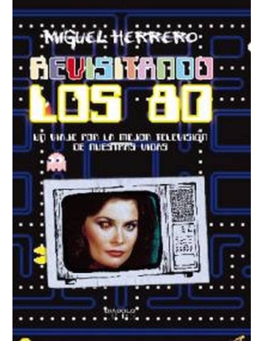 REVISITANDO LOS 80 UN VIAJE POR MEJOR TELEVISION NUESTRAS