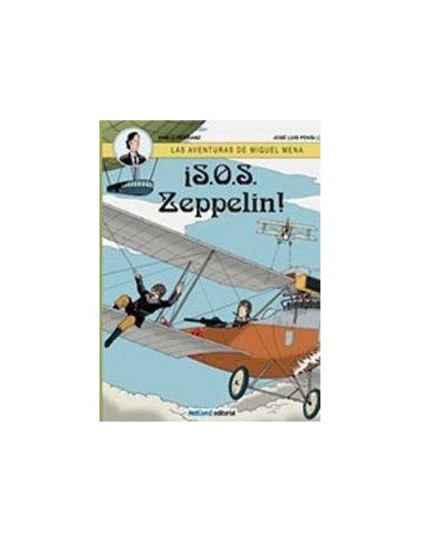 LAS AVENTURAS DE MIQUEL MENA 02. S.O.S. ZEPPELIN!
