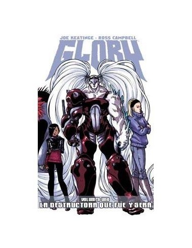 GLORY 01. LA DESTRUCTORA QUE FUE Y SERA