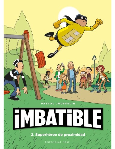 IMBATIBLE 2 SUPERHEROE DE PROXIMIDAD