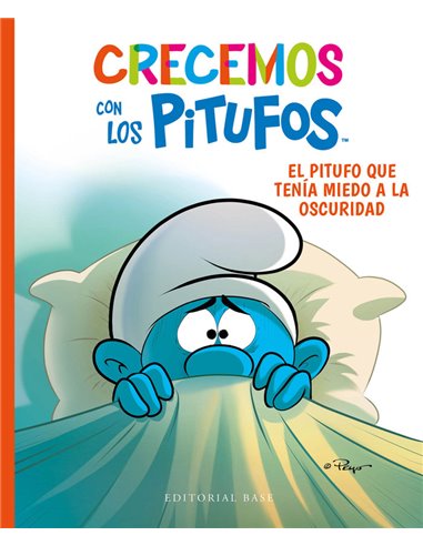 CRECEMOS CON LOS PITUFOS 1 EL PITUFO QUE TENIA MIEDO A LA EL PITUFO QUE TENIA MIEDO A LA OSCURIDAD