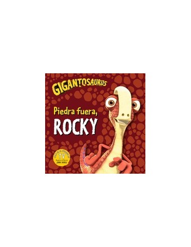 GIGANTOSAURUS PIEDRA FUERA ROCKY