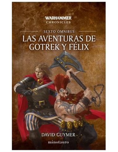 LAS AVENTURAS DE GOTREK Y FELIX OMNIBUS 06/06