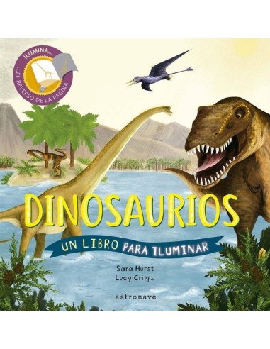 DINOSAURIOS UN LIBRO PARA ILUMINAR