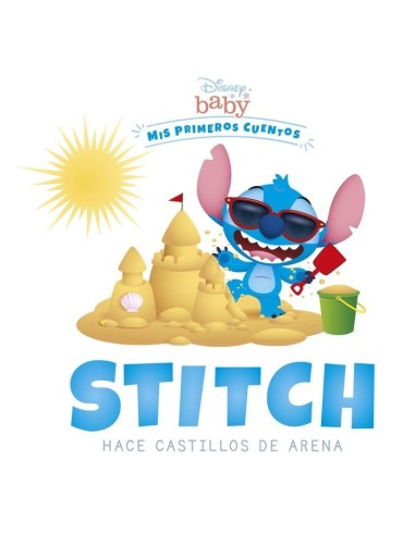 DISNEY BABY STITCH HACE CASTILLOS DE ARENA Mis primeros cuentos