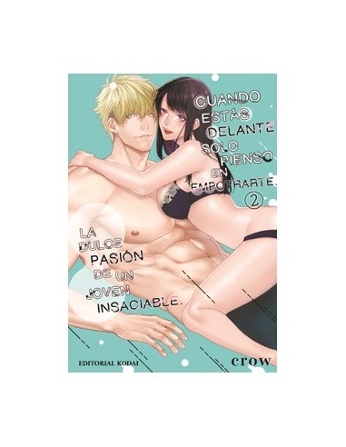 CUANDO ESTAS DELANTE SOLO PIENSO EN EMPOTRARTE. LA DULCE PASION DE UN JOVEN INSACIABLE TOMO 2
