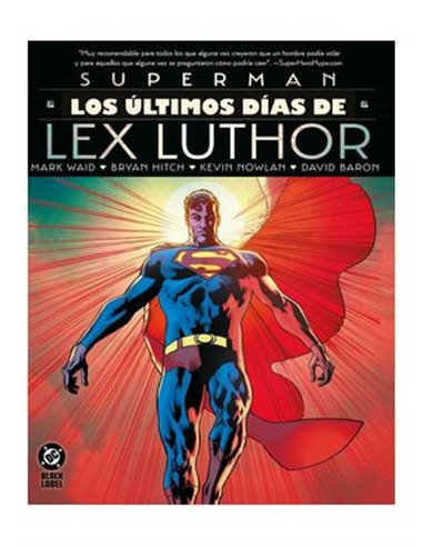DC BLACK LABEL. SUPERMAN: LOS ÚLTIMOS DÍAS DE LEX LUTHOR
