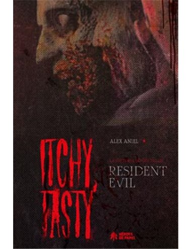 ITCHY, TASTY. LA HISTORIA NO OFICIAL DE RESIDENT EVIL
