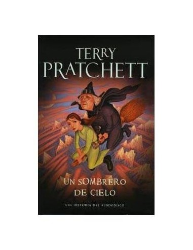 UN SOMBRERO DE CIELO (TERRY PRATCHETT) MUNDODISCO 32