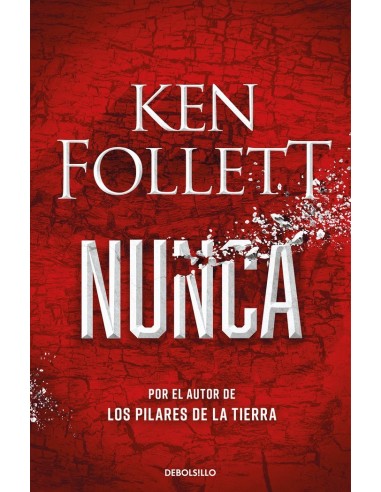 NUNCA Por el autor de Los pilares de la Tierra