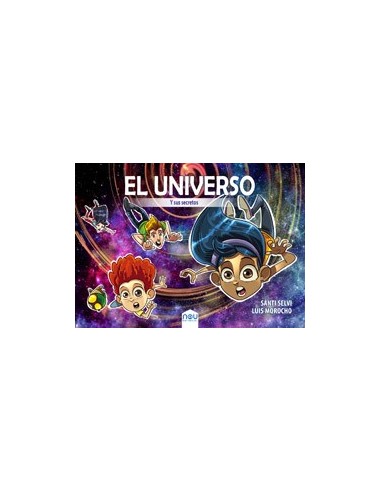 EL UNIVERSO. EL UNIVERSO Y SUS SECRETOS