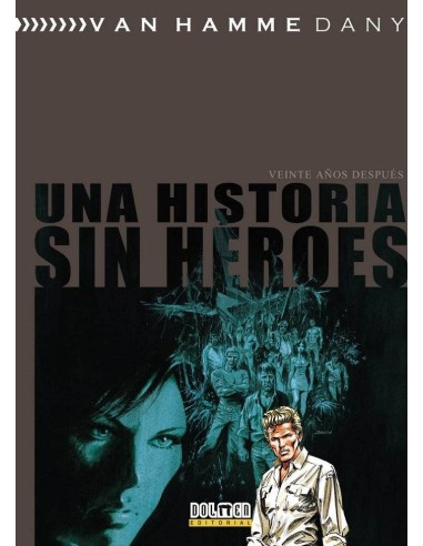UNA HISTORIA SIN HEROES VEINTE AÑOS DESPUES