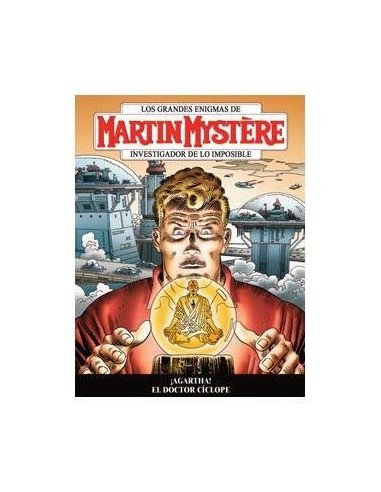 MARTIN MYSTERE VOL 3 01: ¡AGARTHA! - EL DOCTOR CICLOPE
