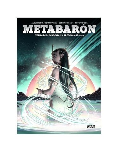 METABARON 08. DRAGONA, LA METAGUARDIANA